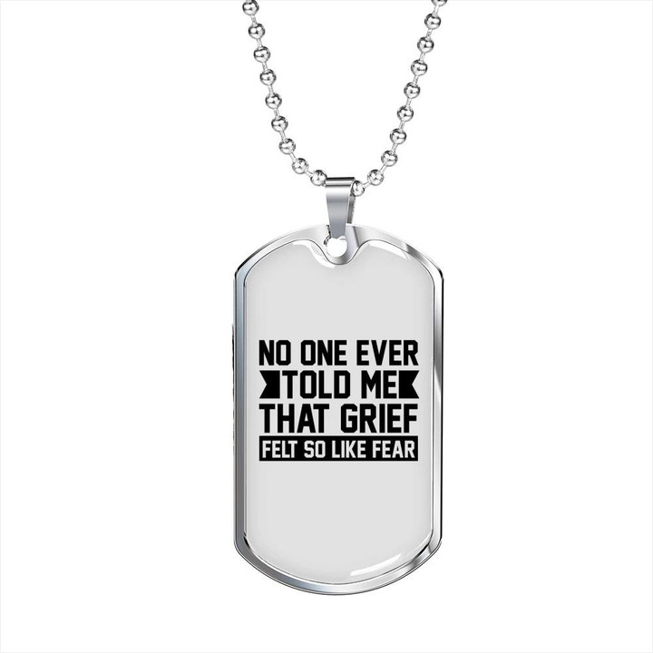 No One Ever Told Me Grief Felt Fear Dog Tag Pendant Necklace Gift For Dad