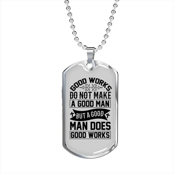 Good Man Good Works Dog Tag Pendant Necklace Gift For Him Christian