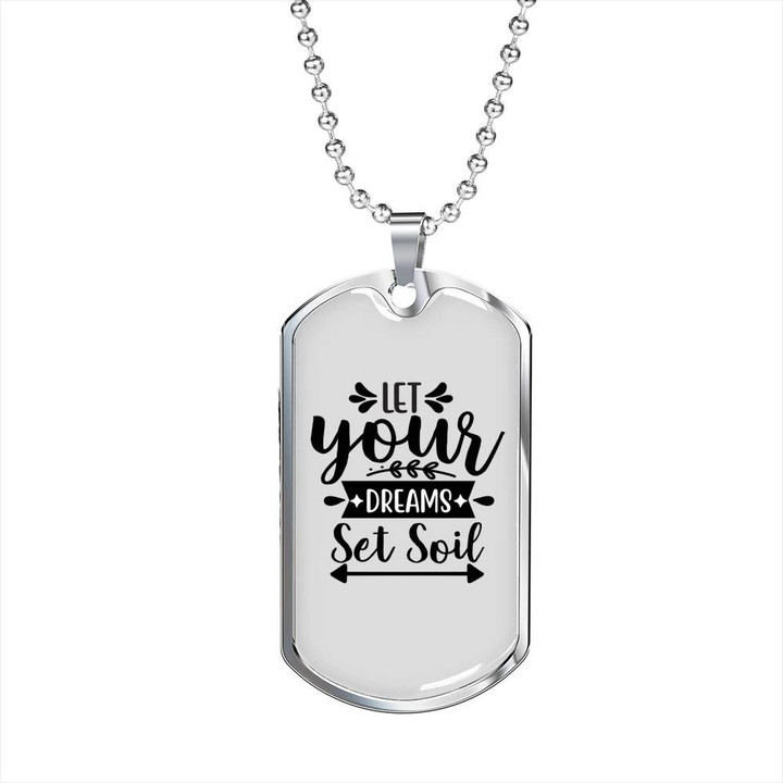 Dreams Set Soil Gift For Him Christian Dog Tag Pendant Necklace