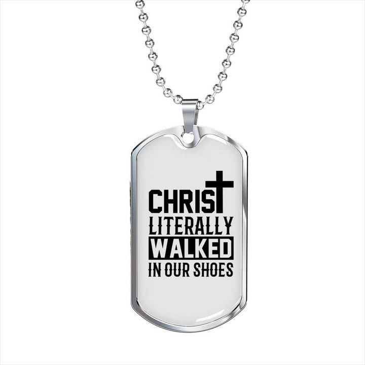 Cool Gift For Him Christian Christ Literally Walked In Our Shoes Dog Tag Pendant Necklace