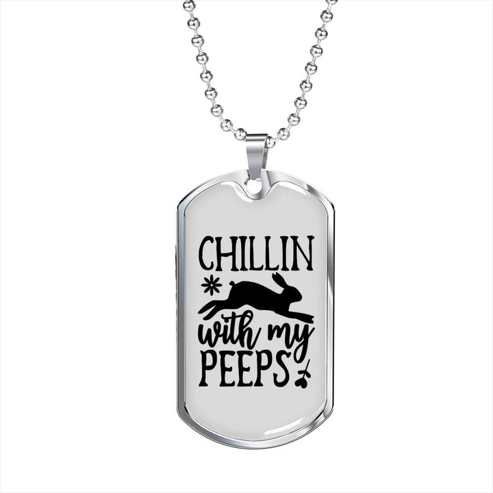 Chillin With My Peeps Cool Gift For Him Christian Dog Tag Pendant Necklace