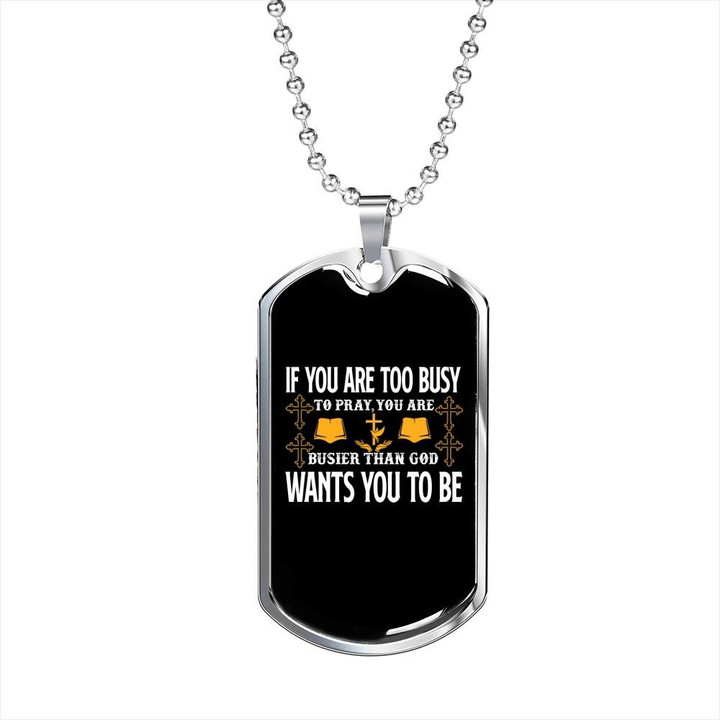 Busier Than God Cool Gift For Him Christian Dog Tag Pendant Necklace