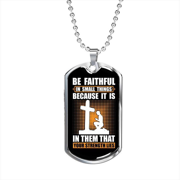 Be Faithful In Small Things Cross Cool Gift For Him Christian Dog Tag Pendant Necklace