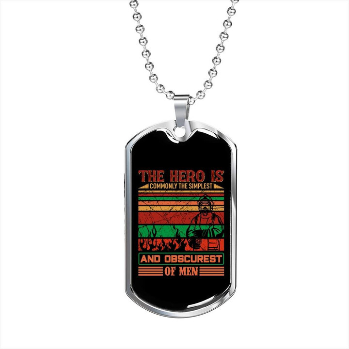 Hero Obscurest Of Men Cool Gift For Him Firefighter Dog Tag Pendant Necklace