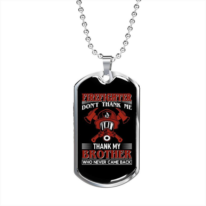 Firefighter Don't Thank Me Perfect Gift For Him Firefighter Dog Tag Pendant Necklace