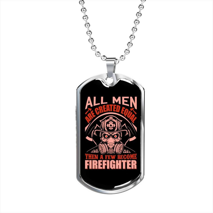 Gift For Him Firefighter Dog Tag Pendant Necklace All Men Are Created Equal