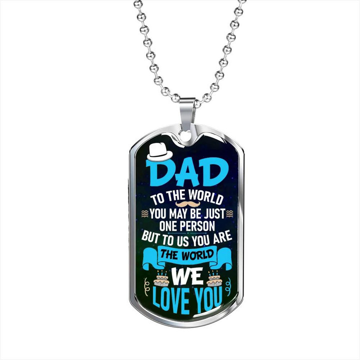 Our World Dad Quotes Love Daughter Gift For Dad Dog Tag Pendant Necklace