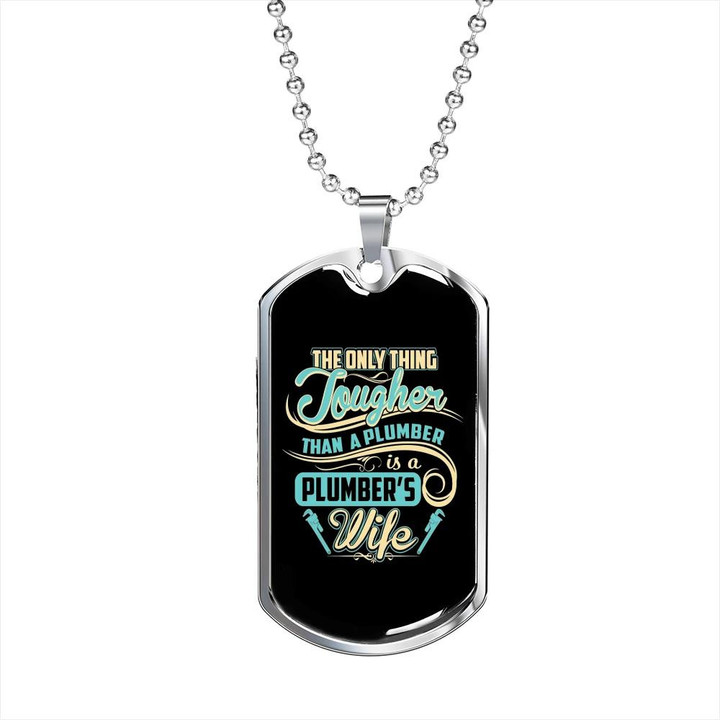 Amazing Gift For Wife Plumber's Wife The Only Thing Dog Tag Pendant Necklace