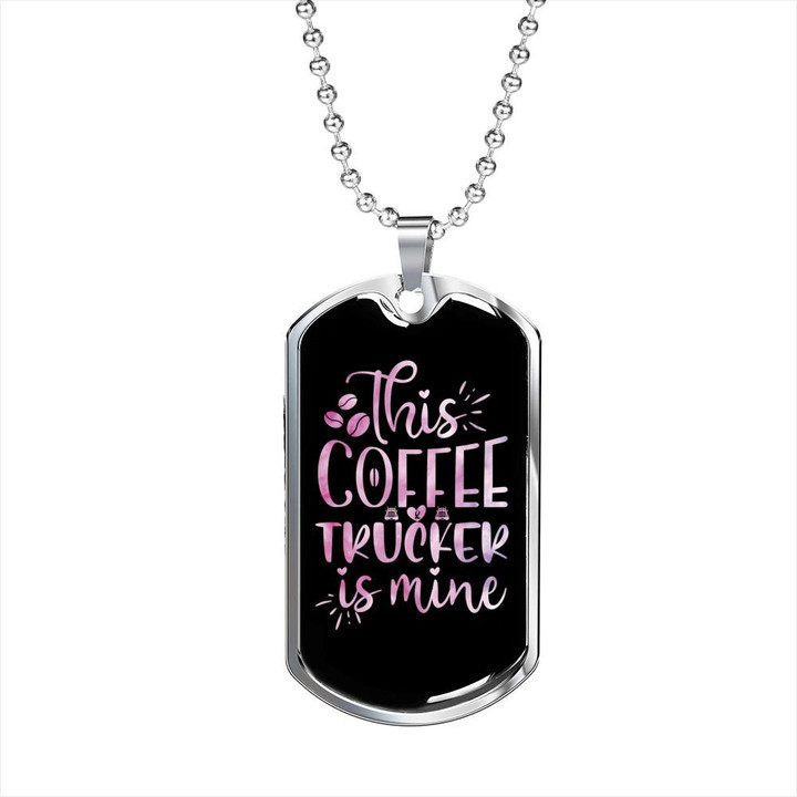 This Trucker Coffee Is Mine Gift For Dad Dog Tag Pendant Necklace