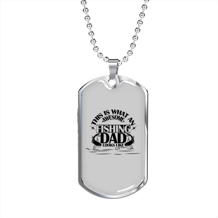 What An Fishing Dad Looks Like Dog Tag Necklace Gift For Dad