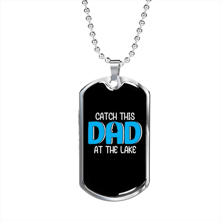 Gift For Dad Catch This Dad At The Lake Dog Tag Necklace Gift For Fishing Dad
