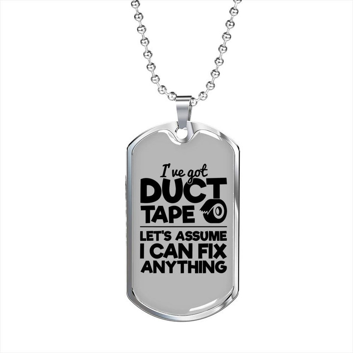 I Have Got Duct Tape Gift For Him Woodworker Dog Tag Necklace