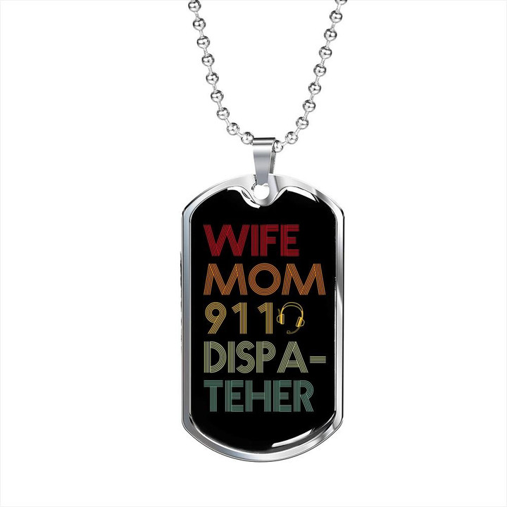 Wife Mom 911 Dispatcher Colorful Text Design Gift For Mom Dog Tag Necklace