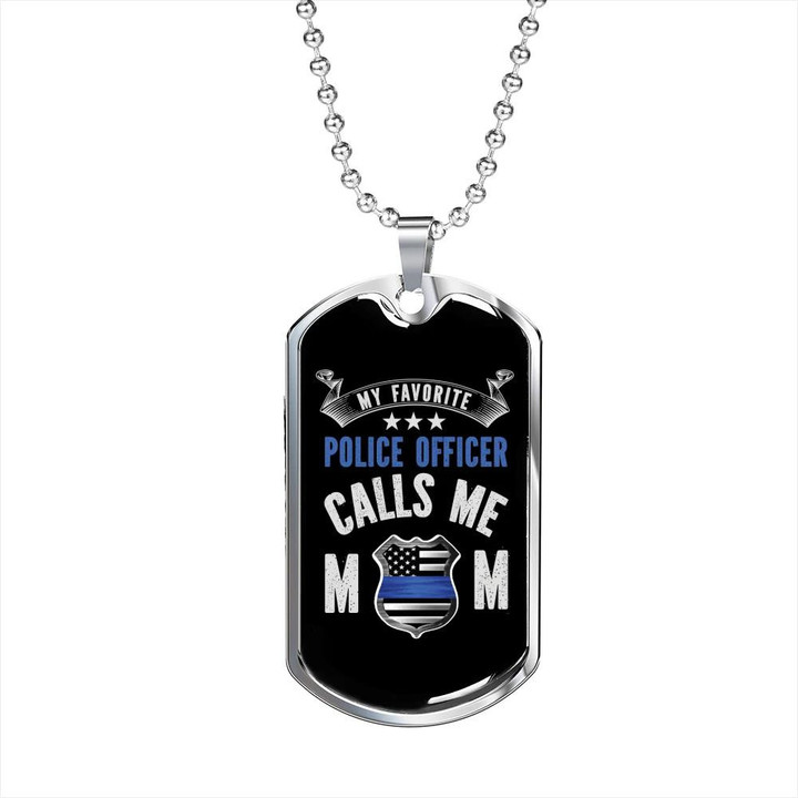 My Favorite Police Officer Calls Me Mom Dog Tag Pendant Necklace Mother's Day Gift