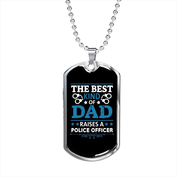 Gift For Dad Gift For Best Kind Dad Raises A Police Officer Dog Tag Necklace