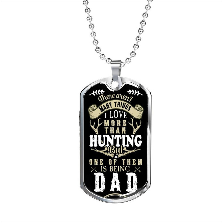 Gift For Dad There Are Not Many Things Hunting Dad Dog Tag Necklace
