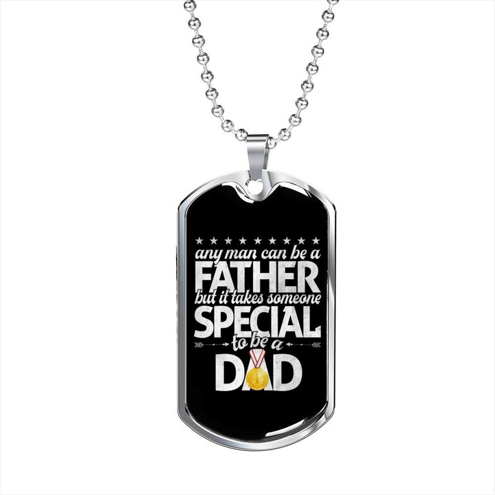 Gift For Dad Any Man Can Be A Father Dog Tag Pendant Necklace
