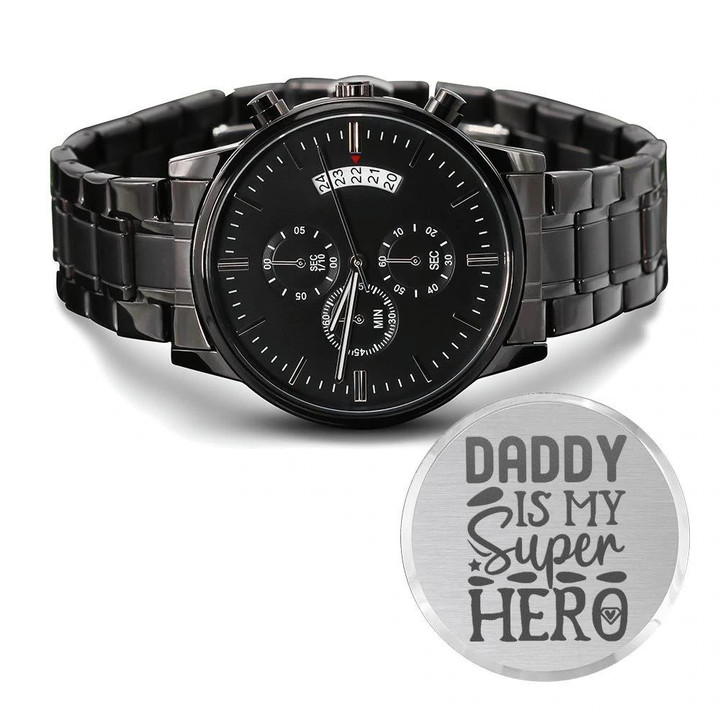 Daddy Is My Superhero Engraved Customized Black Chronograph Watch
