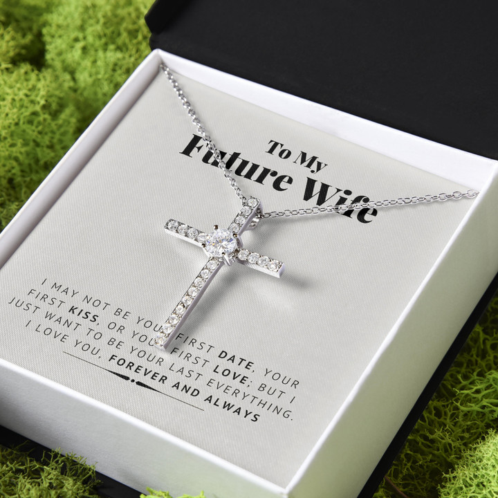 Your Last Everything Gift For Wife For Future Wife Forever CZ Cross Necklace