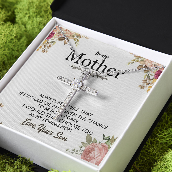 I Would Still Choose You As My Loving Mom Gift For Mom CZ Cross Necklace