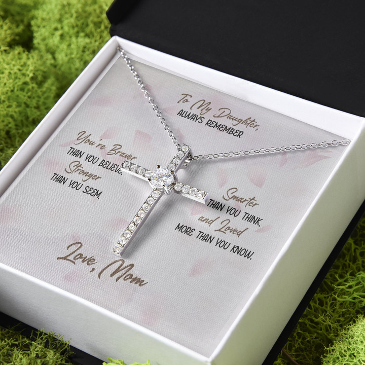 Gift For Daughter Always Remember You Are Stronger And Braver CZ Cross Necklace