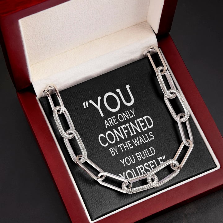 You Are Only Confined By The Walls Gift For Friend Forever Linked Necklace