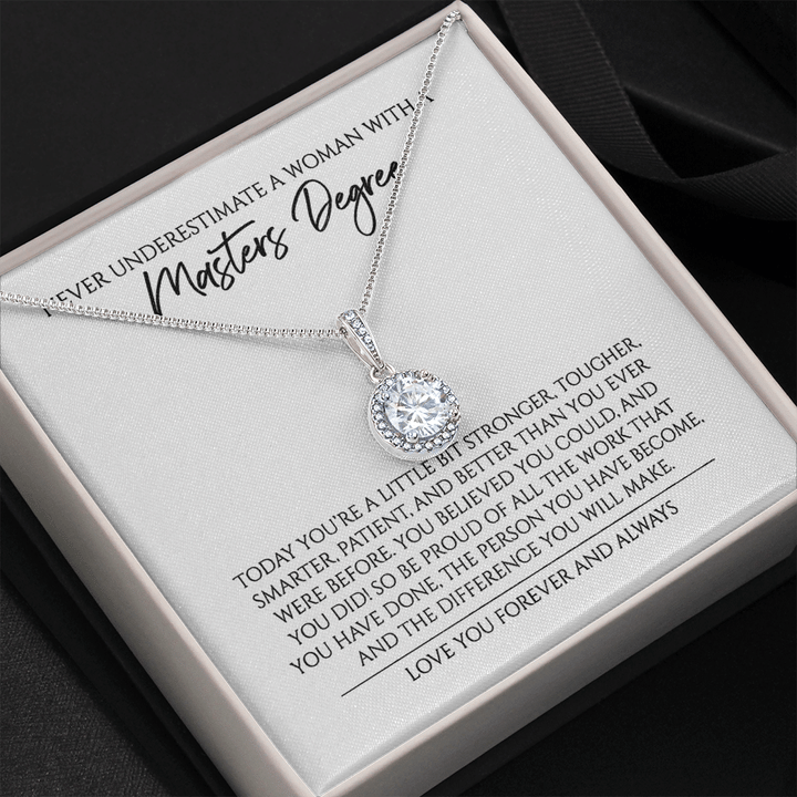 Never Underestimate A Woman With A Master Degree Graduation Gift For Master Eternal Hope Necklace