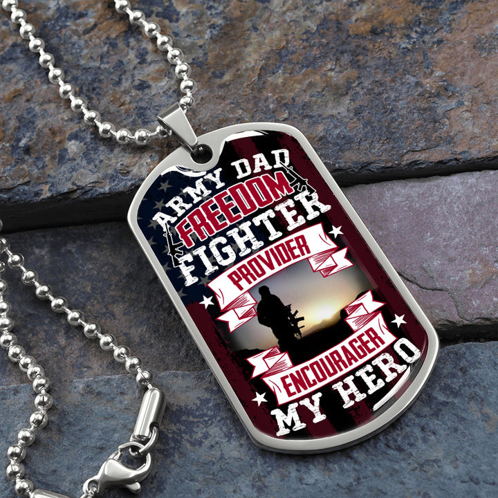 Gift For Dad Army Dad Freedom Fighter Provider Encourager My Hero Dog Tag Necklace
