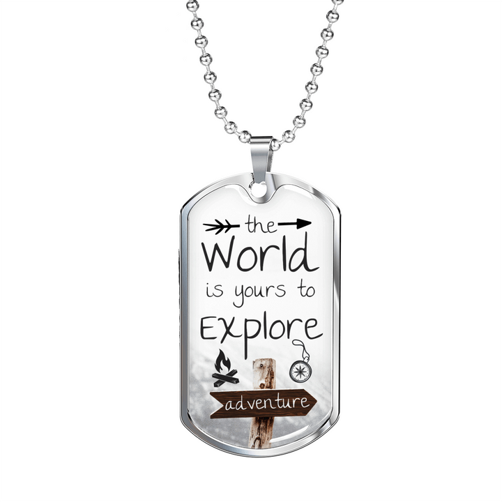 White Background The World Is Your Explore Adventure Dog Tag Necklace