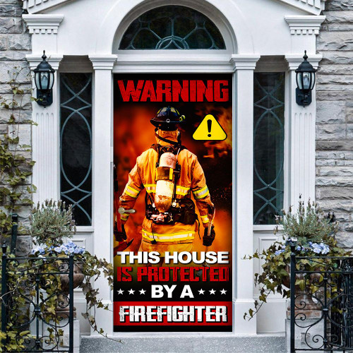 Protected By A Fire Fighter 2 Door Wallpaper