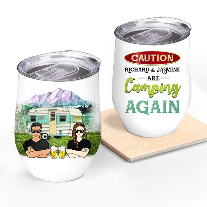 Camping Caution They Are Camping Again Gift For Couple Custom Wine Tumbler