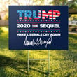 Trump The Sequel Signature Flag Yard Sign