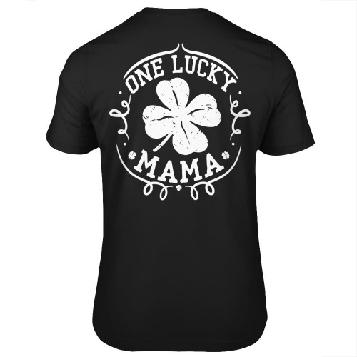 Womens One Lucky Mama Shirt St Patrick's Day Gifts For Mom Women T-shirt print on back