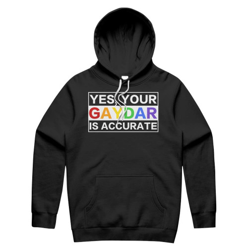 Yes Your Gaydar Is Accurate LGBT Gay Pride Unisex Hoodie