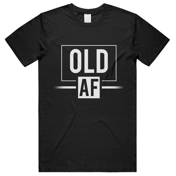 Old AF Feeling Old Grandparent Family Gift Unisex T-Shirts