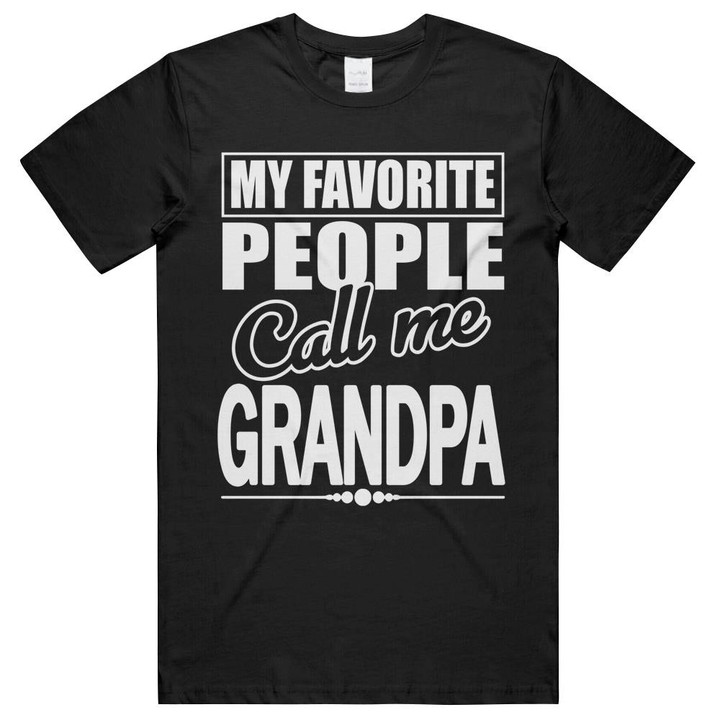 My Favorite People Call Me Grandpa Funny Family Matching Unisex T-Shirts