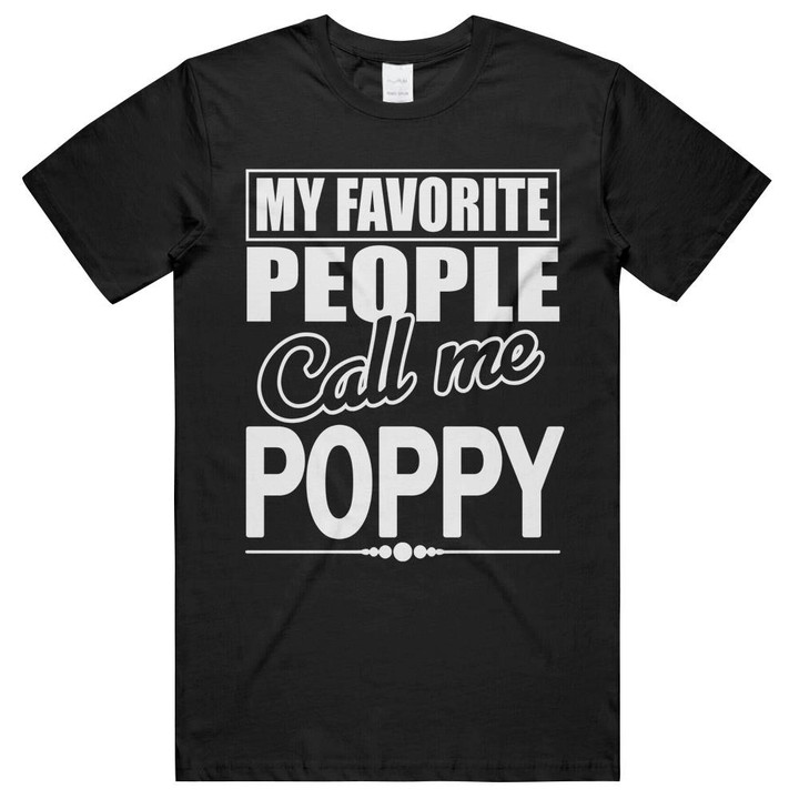 My Favorite People Call Me Poppy Funny Family Matching Unisex T-Shirts