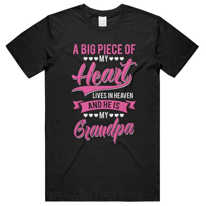 A Big Piece Of My Heart Lives In Heaven He Is My Grandpa Unisex T-Shirts
