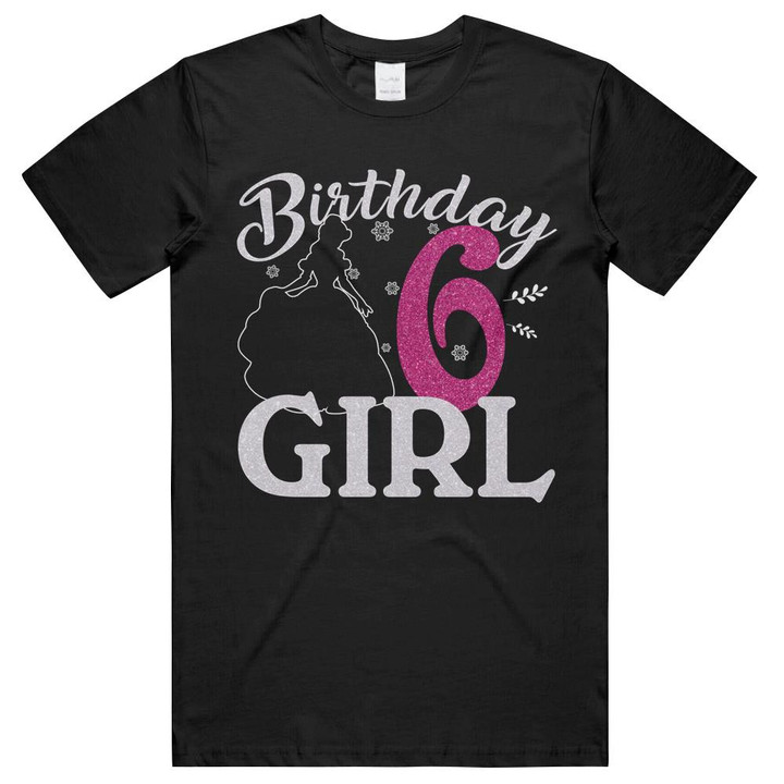 Birthday 6th Birthday Girl Princess Cute Unisex T-Shirts