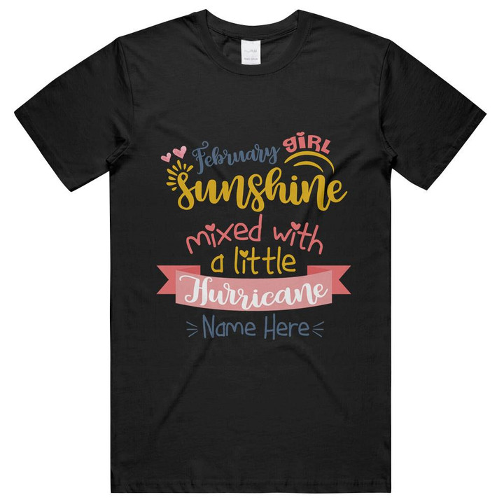 February Girl Are Sunshine Mixed With A Little Hurricane Unisex T-Shirts