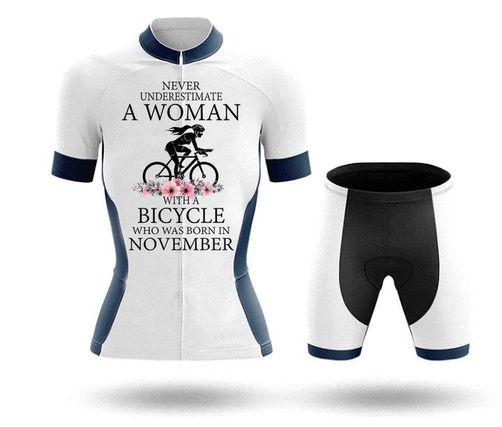 Never Underestimate A Woman November - Woman's Cycling Kit WM11