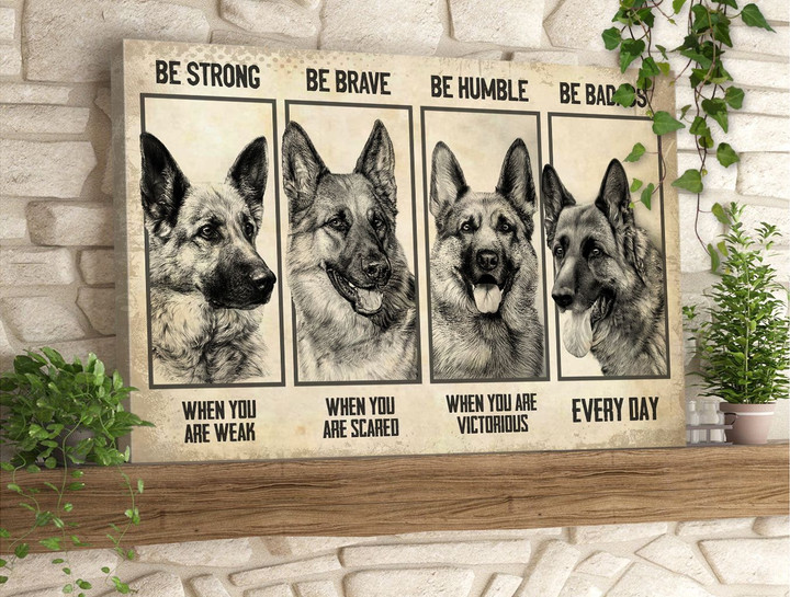 German shepherd - Be strong when you are weak Canvas