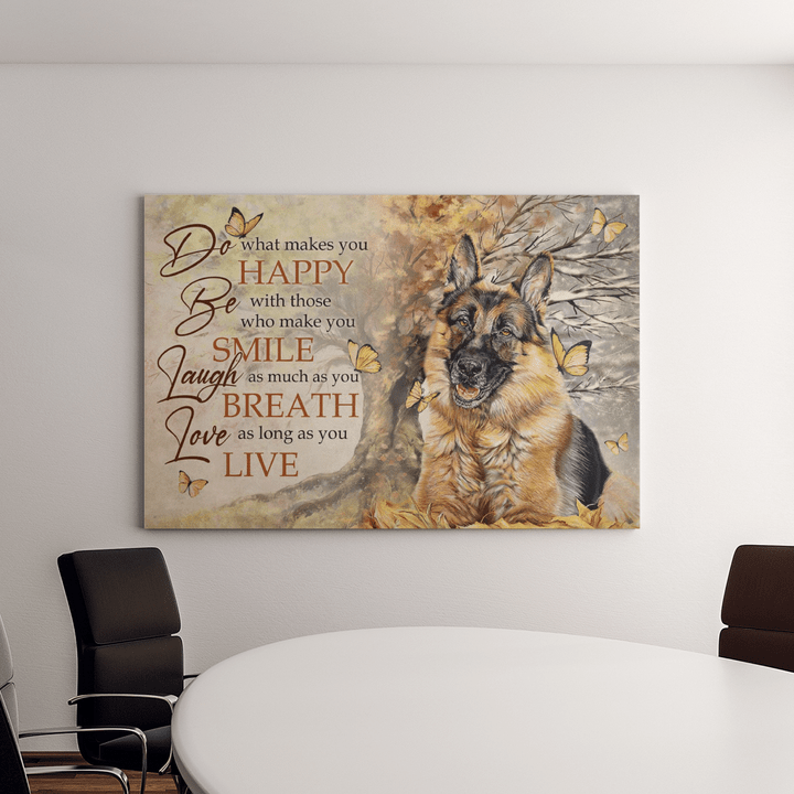 German shepherd - Do what makes you happy Canvas