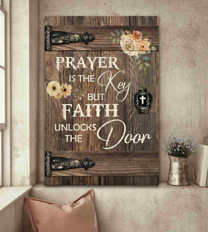 Jesus -  Prayer is the key and faith unlocks the door Canvas