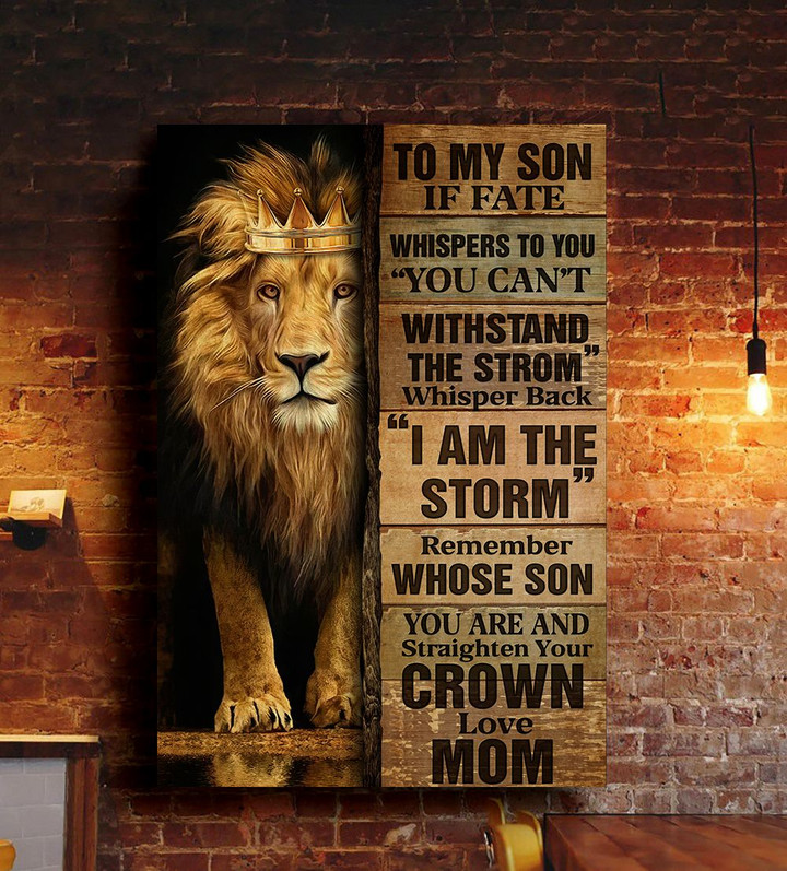 To my son - Remember whose son you are and straighten your crown Canvas