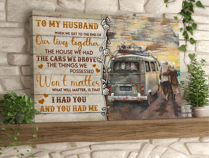 To my husband - When we get to the end of our lives together Canvas