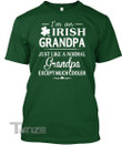 I'm an irish grandpa like a normal grandpa but cooler Graphic Unisex T Shirt, Sweatshirt, Hoodie Size S - 5XL