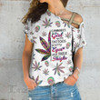Cannabis Girl With Tattoos Pretty Eyes And Thick Thighs Cross Shoulder T-shirt