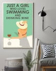 Just A Girl Who Loves Swimming And Drinking Wine Wall Art Print Poster