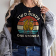 Two birds One stoned Graphic Unisex T Shirt, Sweatshirt, Hoodie Size S - 5XL